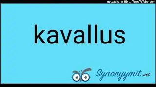 Kavallus - Kaljottelemaan