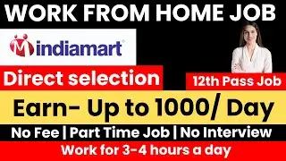 IndiaMart Hiring | Work From Home Jobs 2024 | Online jobs at home |12th Pass Job @job4offcampus