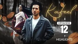 Kafeel Episode 12 | Highlights | Sanam Saeed | Emmad Irfani | Aashir Wajahat | Areeka Haq