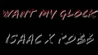 Isaac x RoBB - Want My Glock (Produced By Sauron)