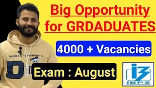 Big Opportunity for Graduates ~ 4000 + Vacancies 🔥🔥 Exam - August , 2023