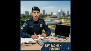 Revisão por Questões GCM Curitiba 2025 Aula 01