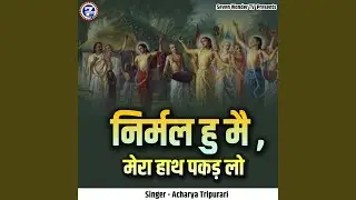 Nirmal Hu Mai , Mera Hath Pakad Lo (Live)