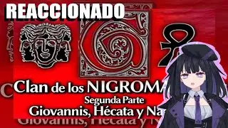Reaccion CLAN de los NIGROMANTES |2/2| Giovannis, Hécata y Nagaraja | Lore VTM De  @SOMMER_OFICIAL
