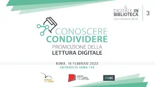 CONOSCERE, CONDIVIDERE. Promozione della lettura digitale