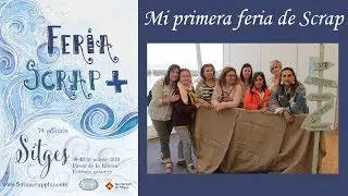 VLOG Feria Scrap Plus Sitges 2019 | con mis chulis por la feria