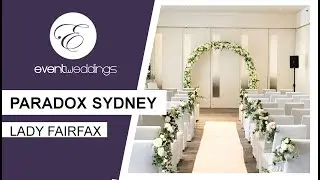 Paradox Hotel Lady Fairfax - Sydney Wedding Venue Walkthrough by Event Weddings