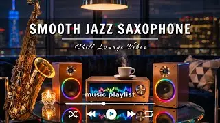 Smooth Jazz Saxophone Music 🎷Relaxing Saxophone Instrumental for Cafe, Study & Work