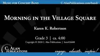 Morning in the Village Square (Band Gr. 3) - Karen K. Robertson