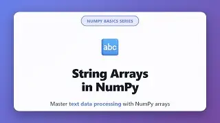Массивы строк в NumPy | Работа с текстовыми данными в массивах NumPy | Учебник по основам NumPy
