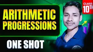 Arithmetic Progressions ONE SHOT 🔥🔥 | Class 10th Maths Chapter 5 | Bihar Board Exam 2026 | Vinay Sir