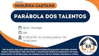 Parábola dos Talentos - com Huglênia Castilho
