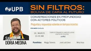 SIN FILTROS: Bolivia de cara al futuro - Samuel Doria Medina