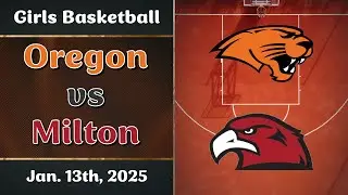 Girls Basketball: Oregon vs Milton (1/13/26)
