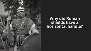 Why did the Roman shield have a horizontal handle? #ancientrome #romanempire #scutum