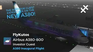 ROBLOX | FlyKutos | Airbus A380-800 (Inaugural Flight) | Investor Guest