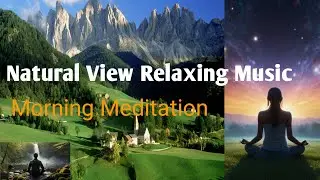Relaxing Nepal Nature with Meditation Music | Stress Relief & Peaceful Scenery #nature #relaxing 