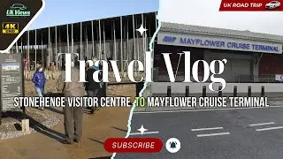 Stonehenge Visitor Centre to Mayflower Cruise Terminal Driving vlog