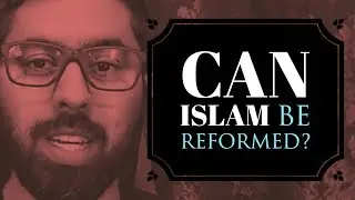 Can Islam Be Reformed?