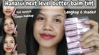 Тинт-бальзам Hanasui Next Level Butter Balm Tint - Полный свотч всех 6 оттенков без макияжа!