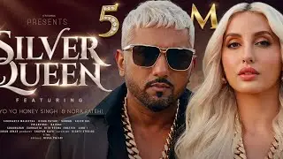 Silver Queen Song | Yo Yo Honey Singh | Nora Fatehi, Tr