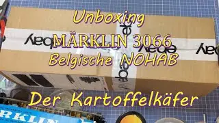 Unboxing Märklin 3066 - Der Kartoffelkäfer