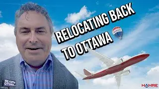 Relocating Back To Ottawa - Greg Hamre RE/MAX Affiliates Realty LTD