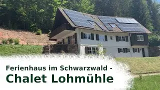 Ferienhaus im Schwarzwald - Chalet Lohmühle