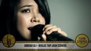 AMIRAH ALI - Ikhlas Tapi Jauh