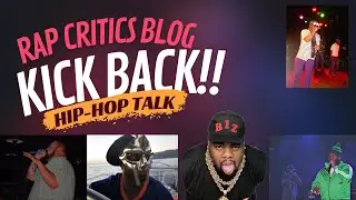 Rap Critics Blog Kick Back!!