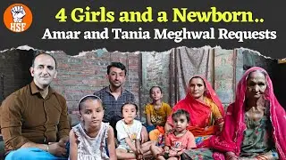 Meet Amar & Tania Meghwal | Refugee Family With 4 Daughters Fighting to Survive | Jodhpur | HSF
