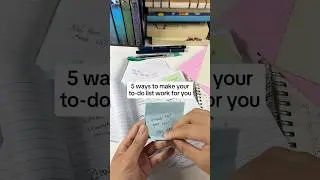 5 ways to make your to-do list work for you