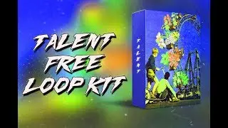 (FREE) Trap Loop Kit/Pack 2019 - Talent (Cubeatz, Internet Money, Travis Scott Type Samples)