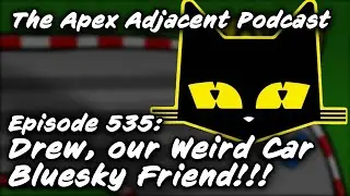 Podcast Episode 535: Drew! Our Weird Car Bluesky Friend!!!