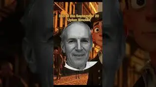 【365 Bio】 Sep 20 Upton Sinclair.V, Happy Birthday (UptonSinclairV) #Lifestory #Biography