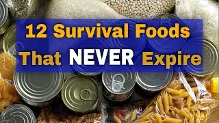12 Foods That Last Forever!