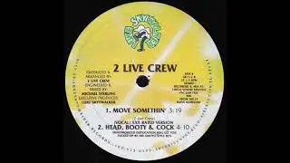 2 Live Crew - Move Somethin' (1988)