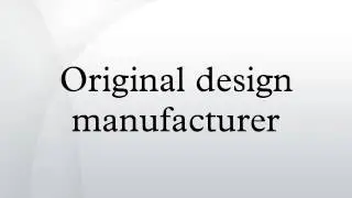 Original design manufacturer