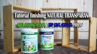 TUTORIAL FINISHING KAYU NATURAL TRANSPARAN