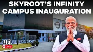 LIVE: PM Modi inaugurates Skyroot&rsquo;s Infinity Campus via video conferencing