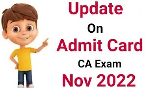 Update On Admit Card Ca Exam November 2022