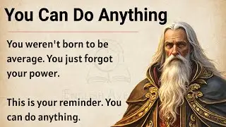 You Can Do Anything - One Life, One Chance || Improve Your English Fluency ✅️ 