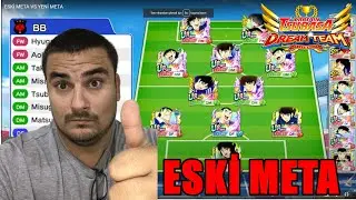 ESKİ META VS YENİ META | CAPTAİN TSUBASA DREAM TEAM