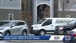 Suspect in 2024 murder case returns to Orange County