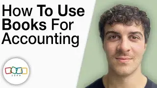 How To Use Zoho Books for Accounting [2025 Full Guide]