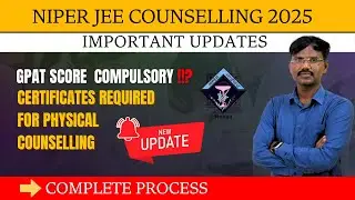 NIPER JEE Counselling 2025 | GPAT Score COMPULSORY? | Counselling Updates | Dr Dinesh&rsquo;s Pharma