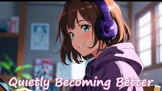 NIGHTCORE - Quietly Becoming Better - (FEMALE VOCALS) #animemusic #nightcore