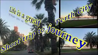 SHORT TRIP TO PERTH CITY