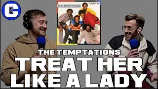 The Temptations - Treat Her Like a Lady (REACTION)