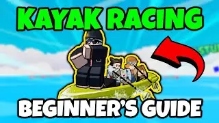 KAYAK RACING BEGINNER&rsquo;S GUIDE - Training, Races, Pets, and Boats [KAYAK RACING] Roblox